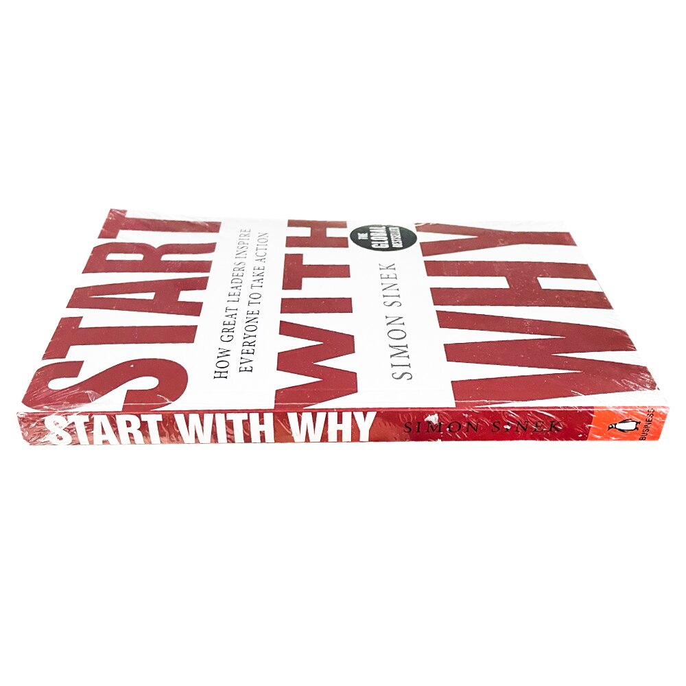 Start with Why: How Great Leaders Inspire Everyone to Take Action By Simon Sinek