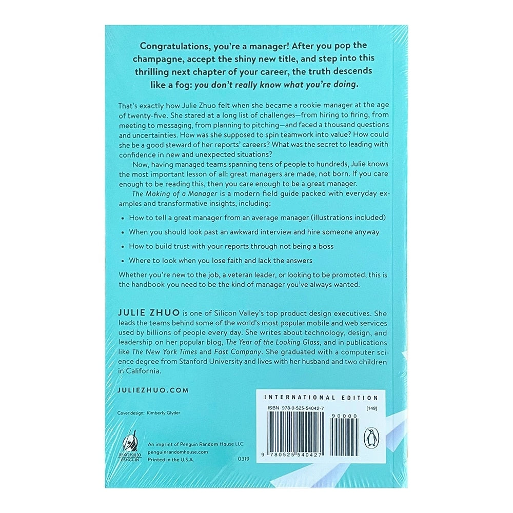 The Making of a Manager: What to Do When Everyone Looks to You By Julie Zhuo