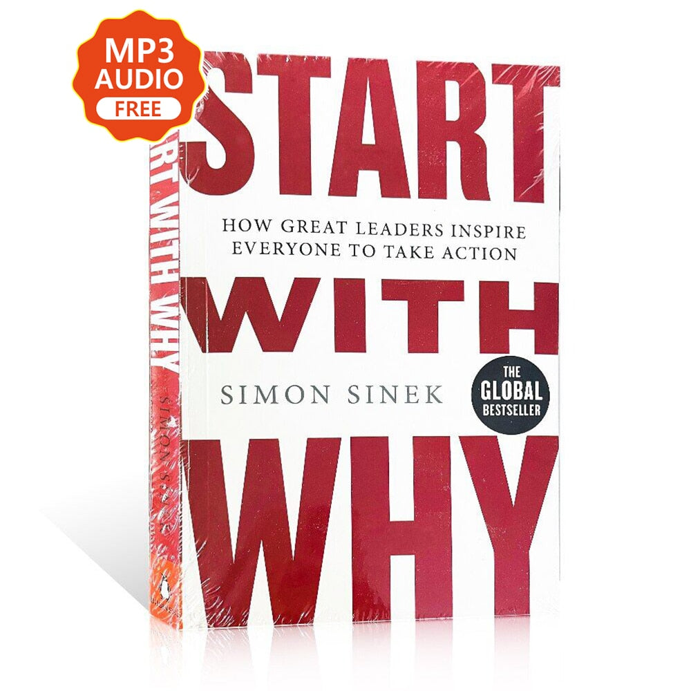 Start with Why: How Great Leaders Inspire Everyone to Take Action By S –  Leadership is Practice
