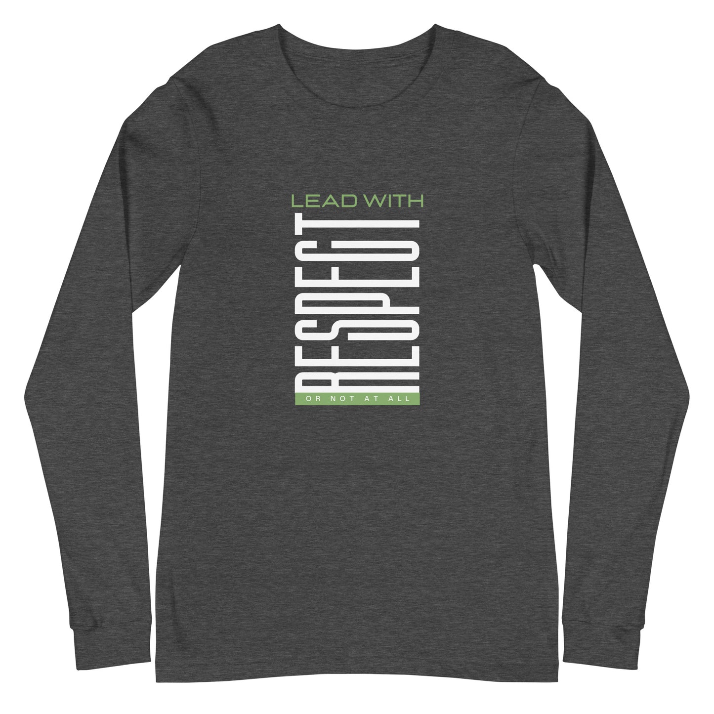 Lead with Respect - Long Sleeve