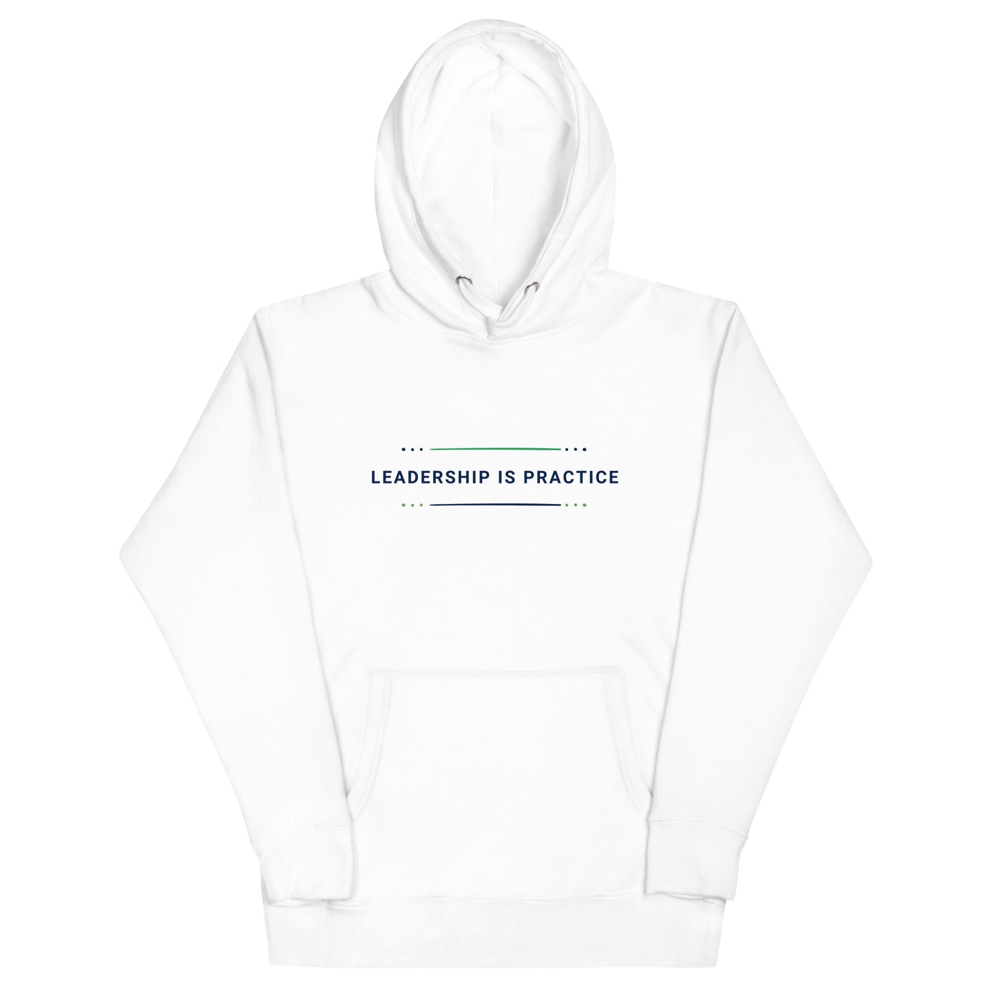 Classic Leadership is Practice - Hoodie