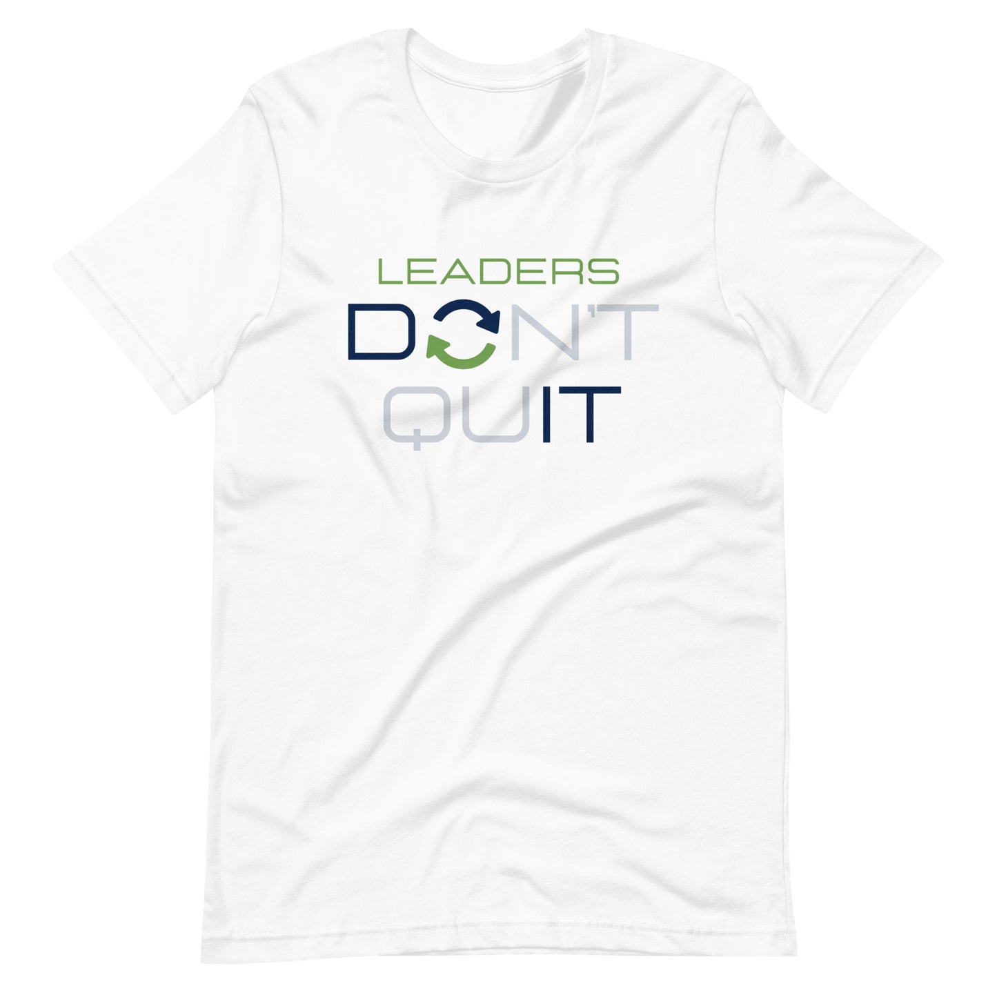 Leaders Do it/Don't Quit - Short Sleeve